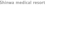 Shinwa medical resort